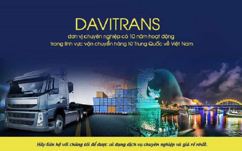 Davitrans - đơn vị vận chuyển hàng Trung Việt uy tín