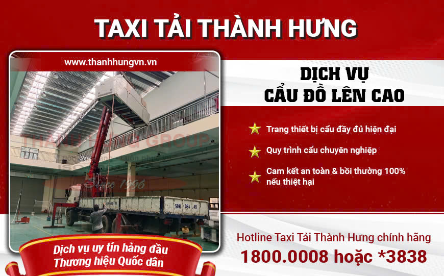 Dịch vụ chuyển đồ lên cao Taxi Tải Thành Hưng