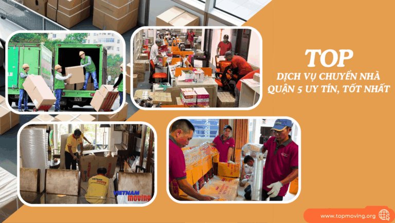 Top 20 dịch vụ chuyển nhà Quận 5 uy tín, tốt nhất