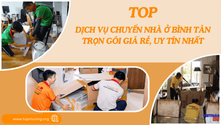 Top 15 dịch vụ chuyển nhà quận Bình Tân trọn gói giá rẻ Top 15 dịch vụ chuyển nhà quận Bình Tân trọn gói giá rẻ