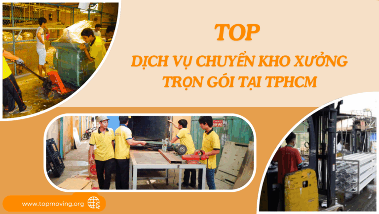 Top 8 dịch vụ chuyển kho xưởng trọn gói TpHCM Top 8 dịch vụ chuyển kho xưởng trọn gói TpHCM